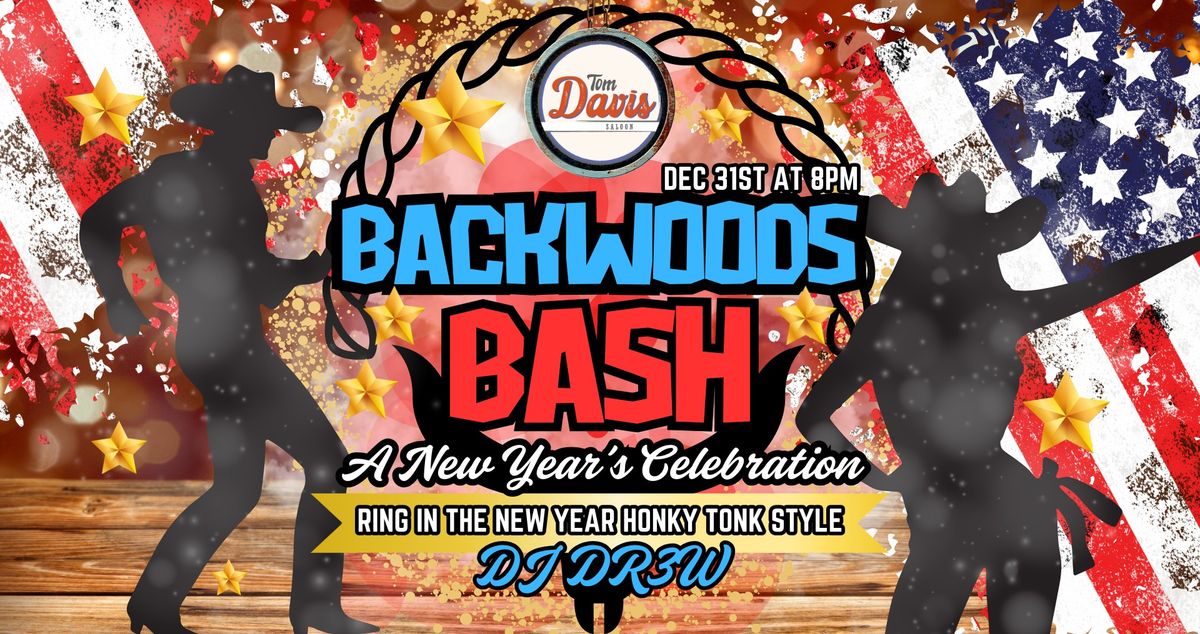 Backwoods Bash: A New Year\u2019s Celebration\ud83e\udd20\ud83c\udf86