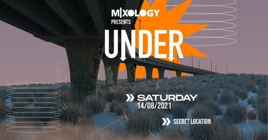 Mixology presents UNDER!