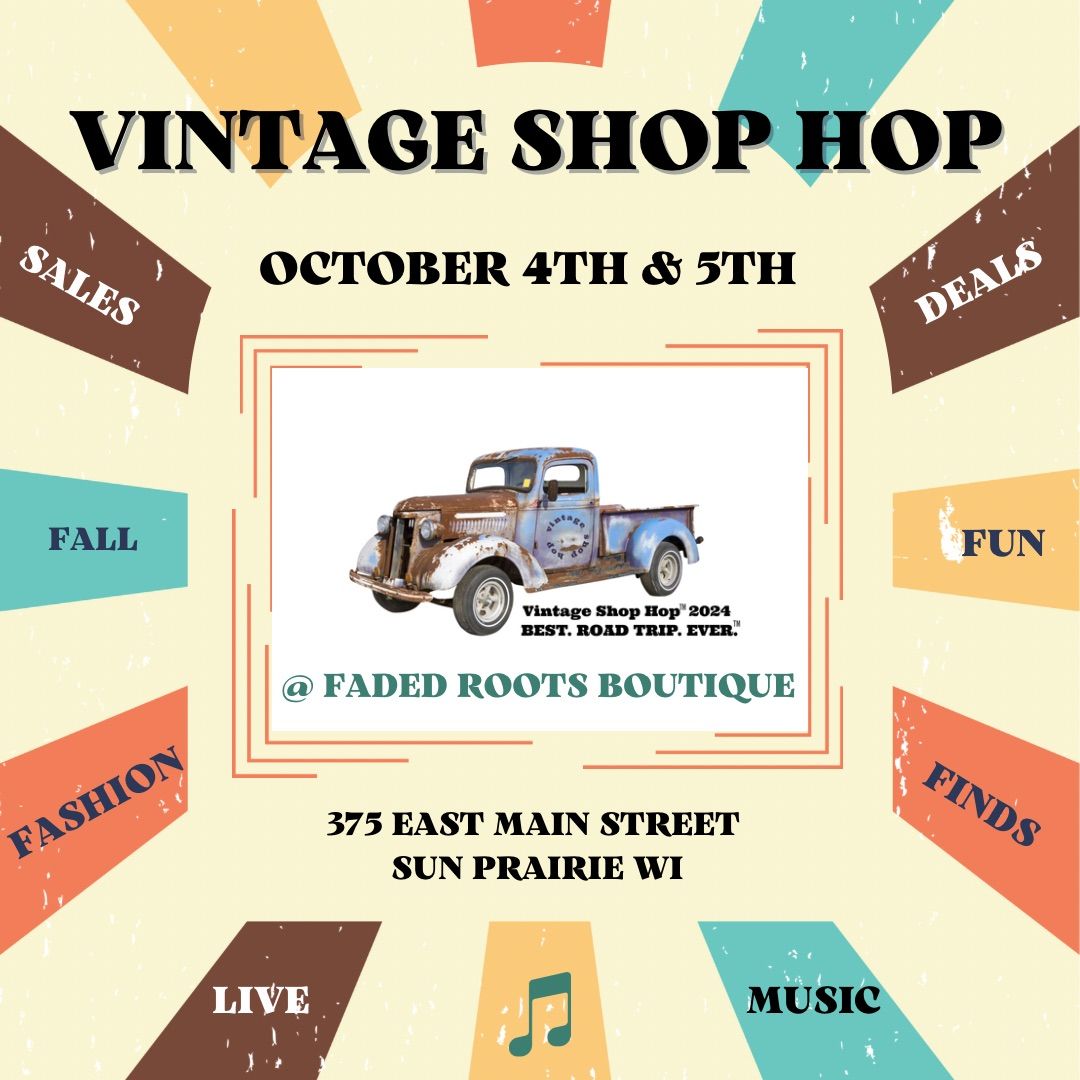 Vintage Shop Hop @ Faded Roots!