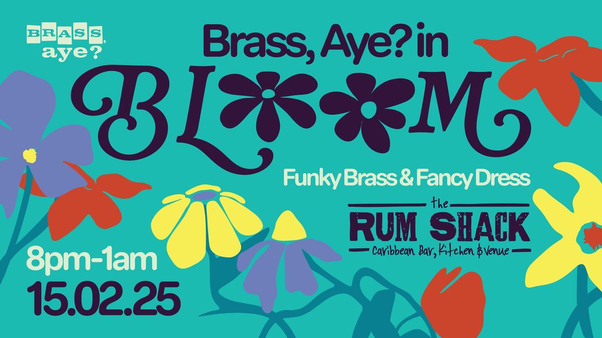 Brass, Aye? in Bloom!