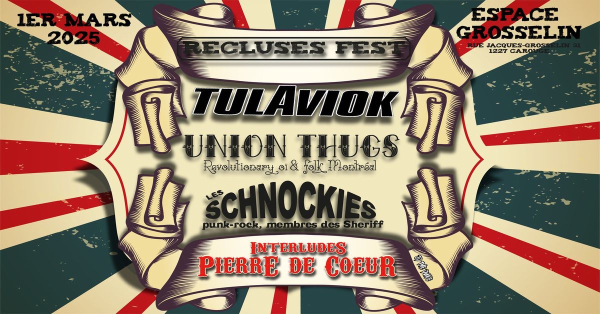 Recluses Fait Tulaviok + Union Thugs + Les Schnokies + Pierre de C\u0153ur