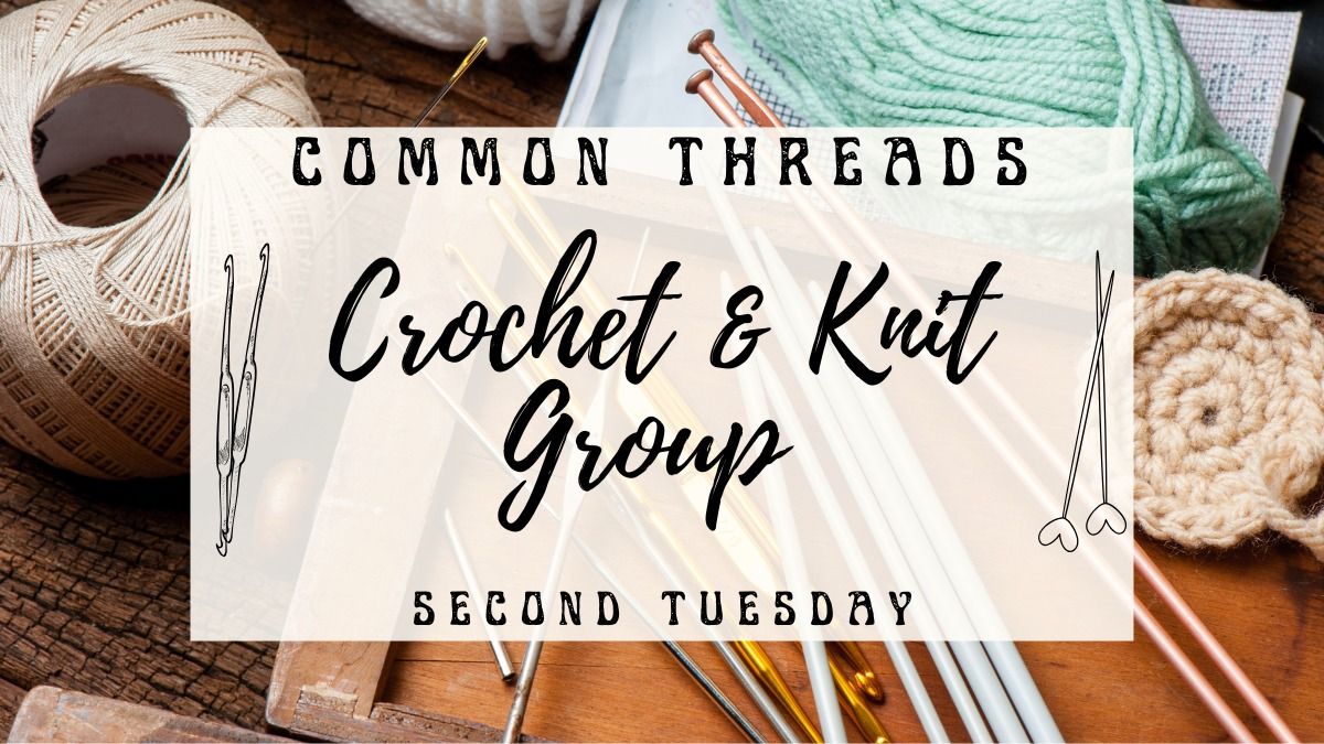 Common Threads Crochet & Knit Group