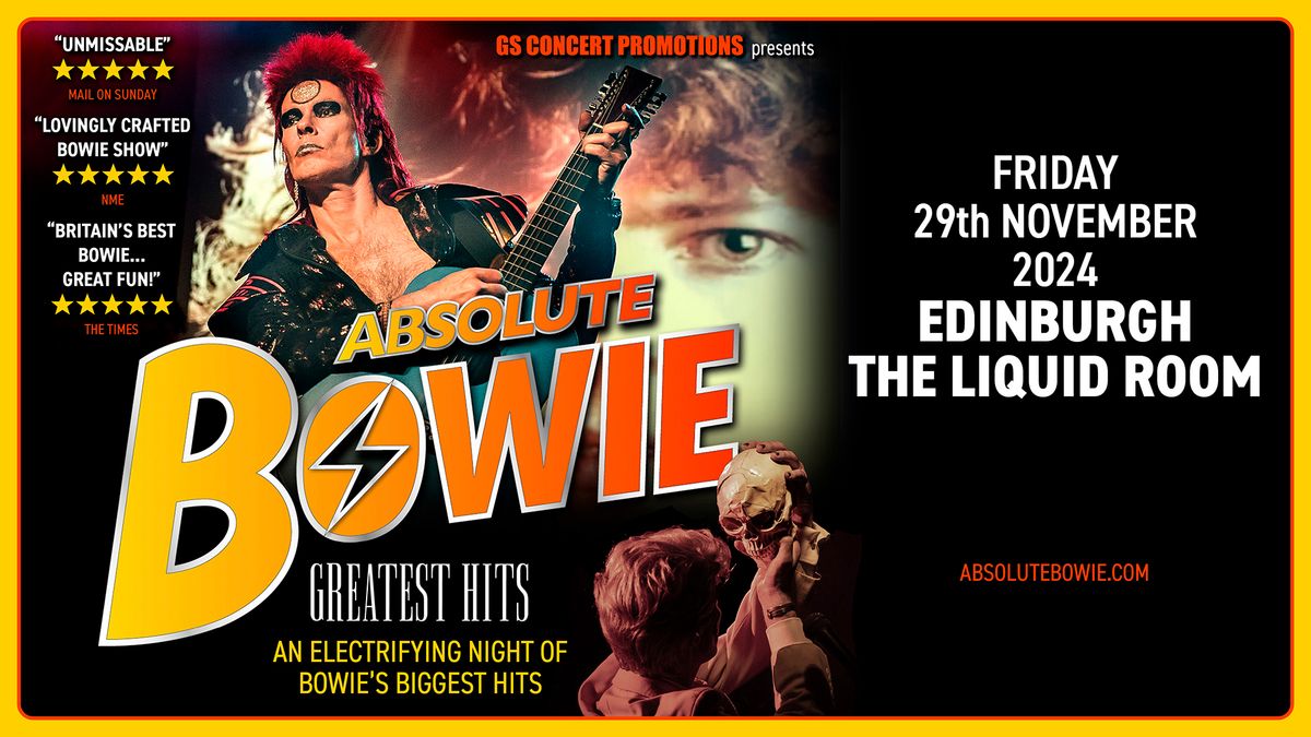 ABSOLUTE BOWIE - FRI 29TH NOV - THE LIQUID ROOM 