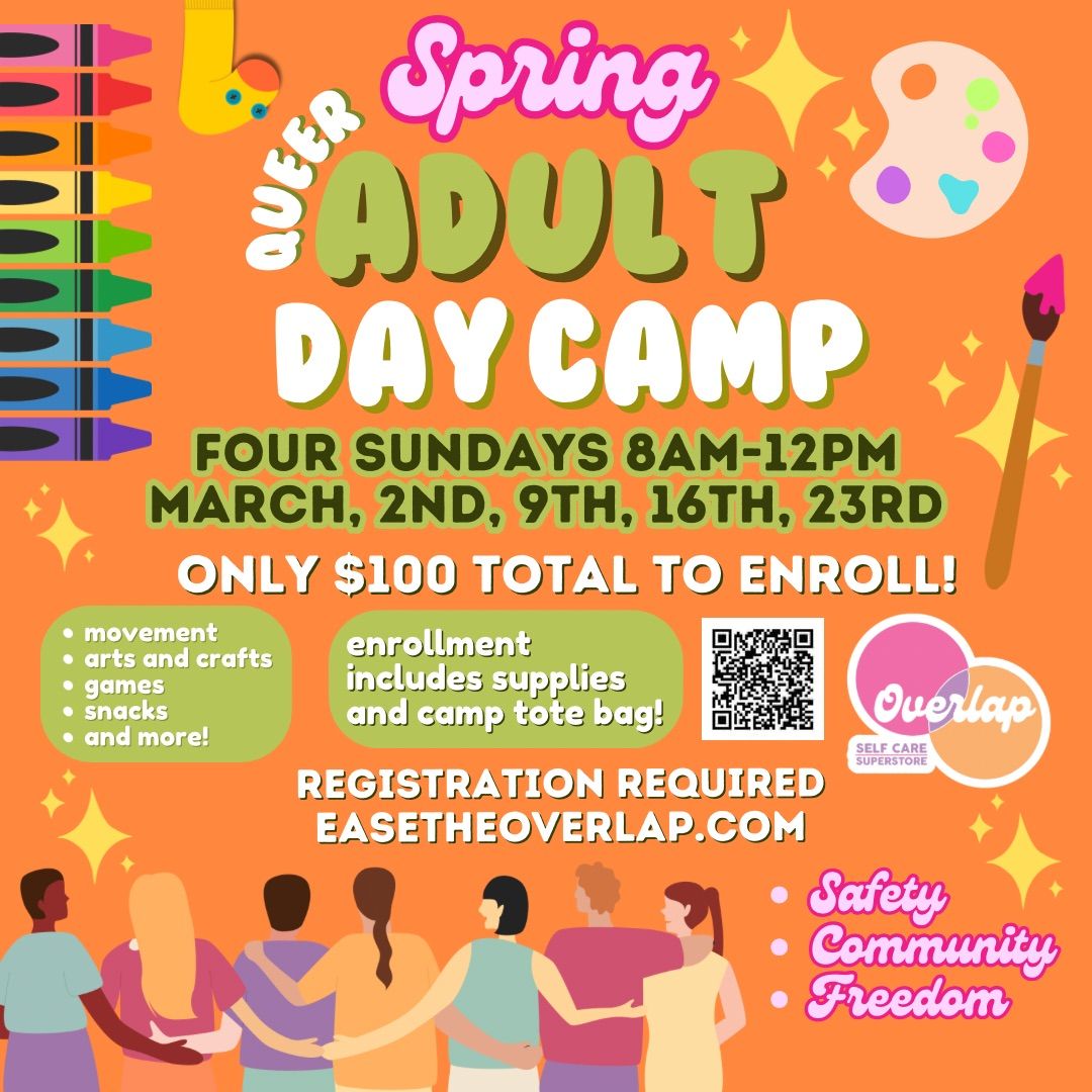 Adult Day Camp - - Spring Session!