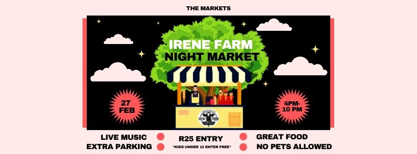 Irene Farm Night Market - 27 February 2025