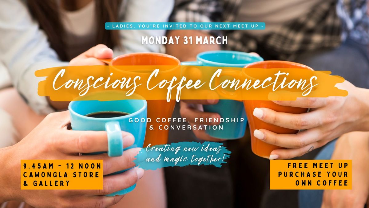 Conscious Coffee Connections Meet Up - Women's Event