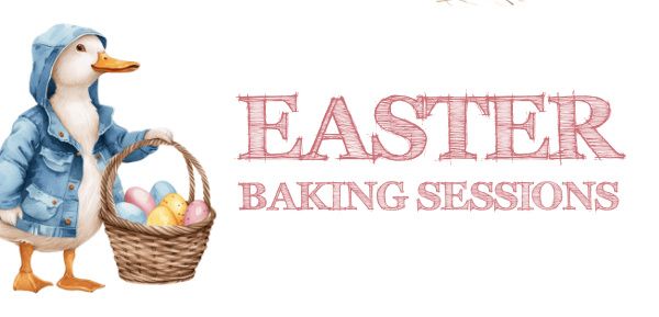 Easter Baking Sessions