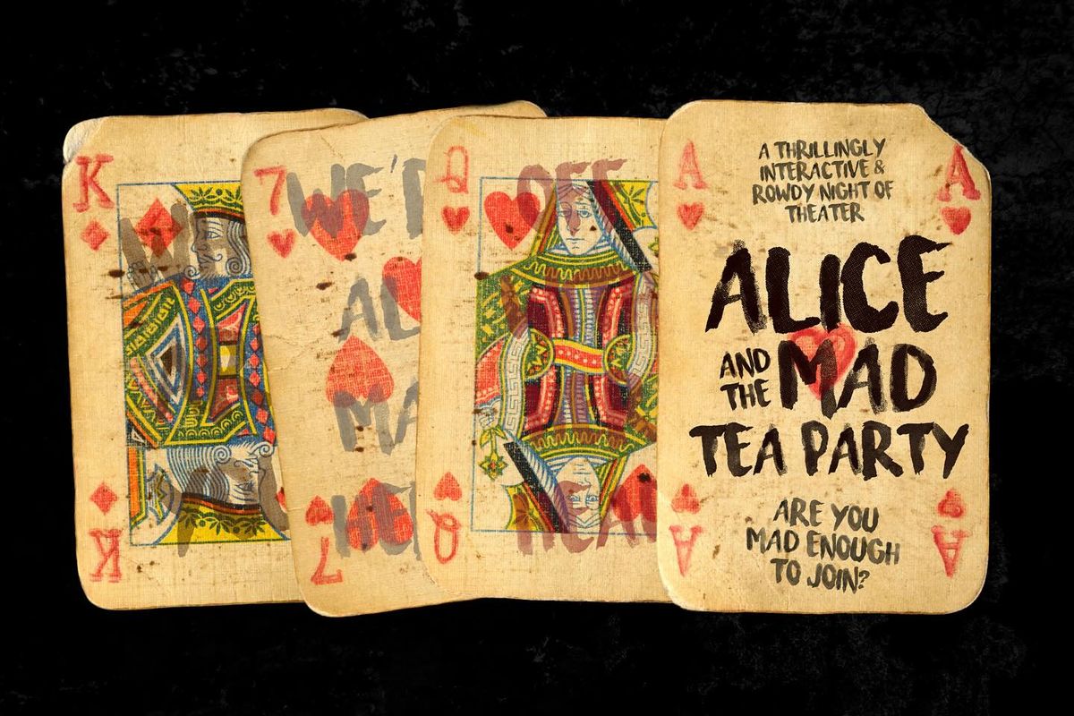 Alice and The Mad Tea Party\u2615\ufe0f A Rowdy Retelling presented by Area Stage