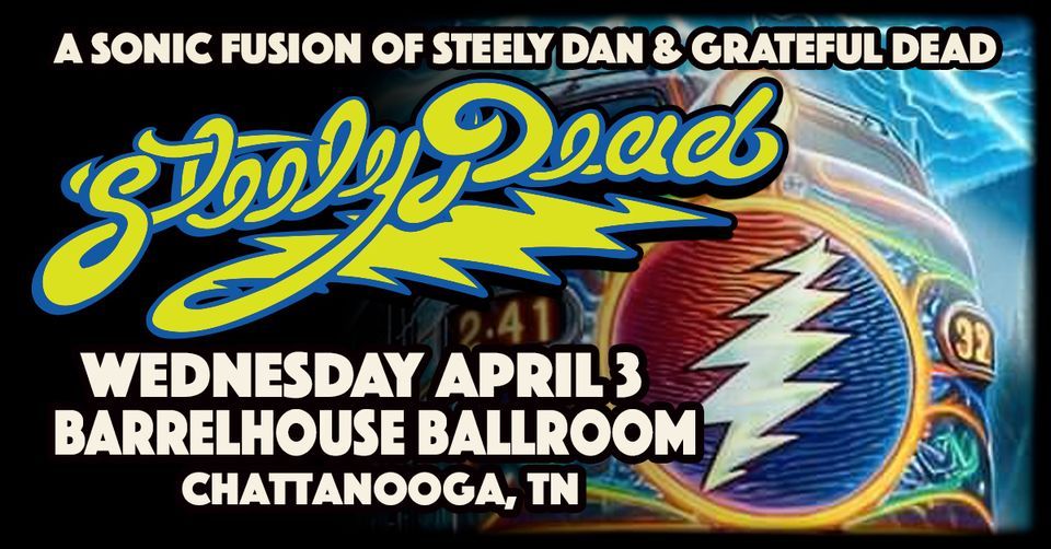Steely Dead - Steely Dan and Grateful Dead  - Barrelhouse Ballroom 