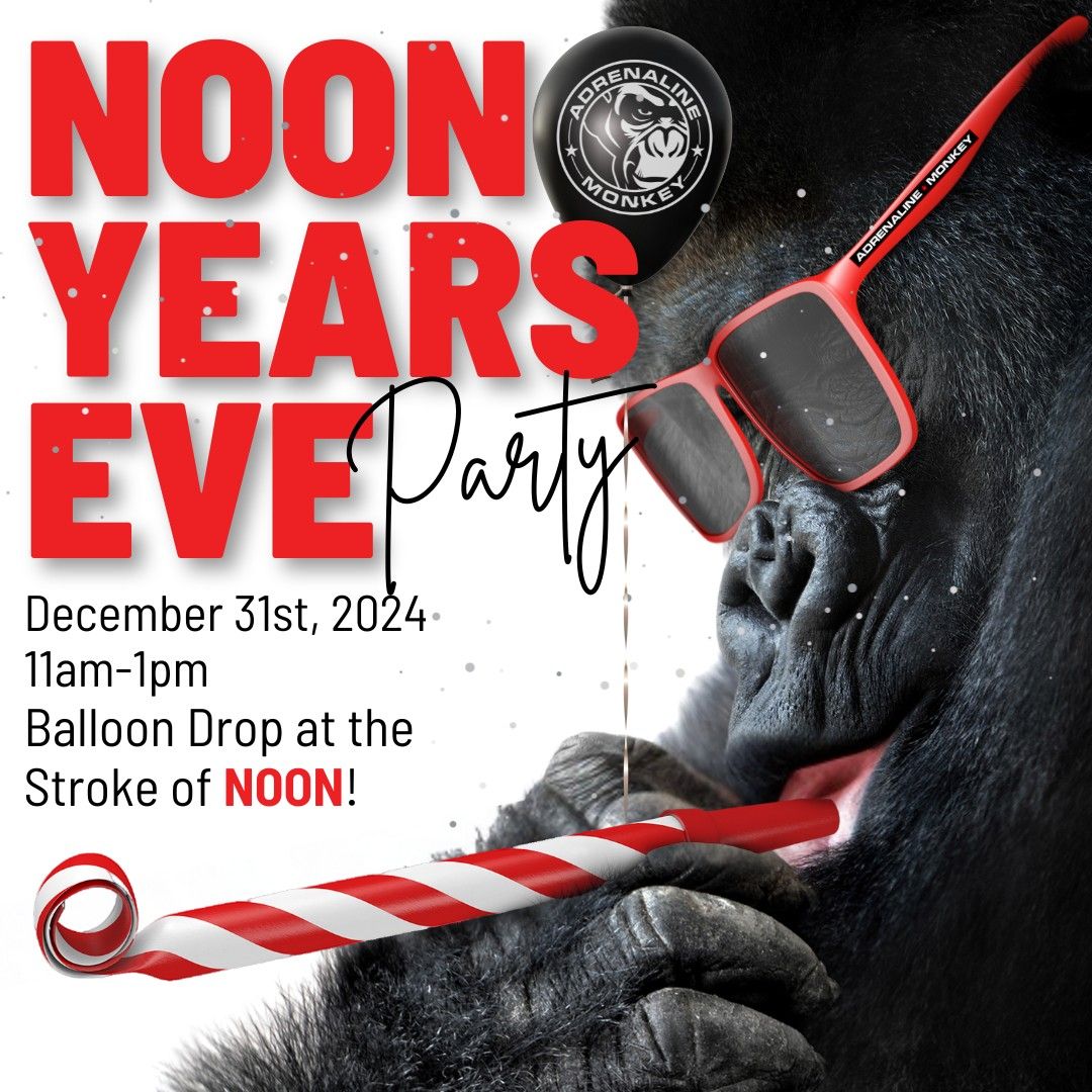 Noon Year's Eve Party!