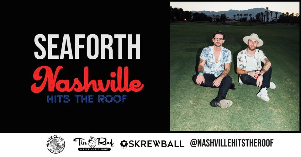 Seaforth - Nashville Hits the Roof!