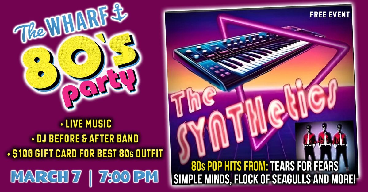 80's Party at The Wharf with The SYNTHetics