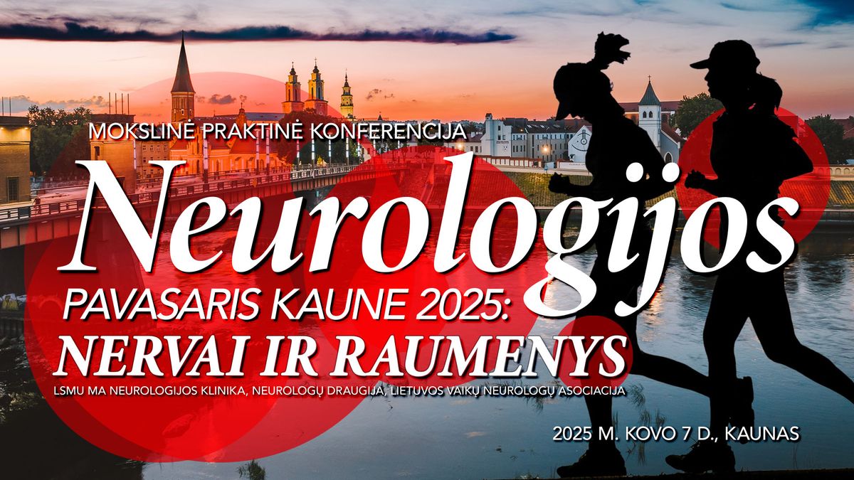 Neurologijos pavasaris Kaune 2025: nervai ir raumenys