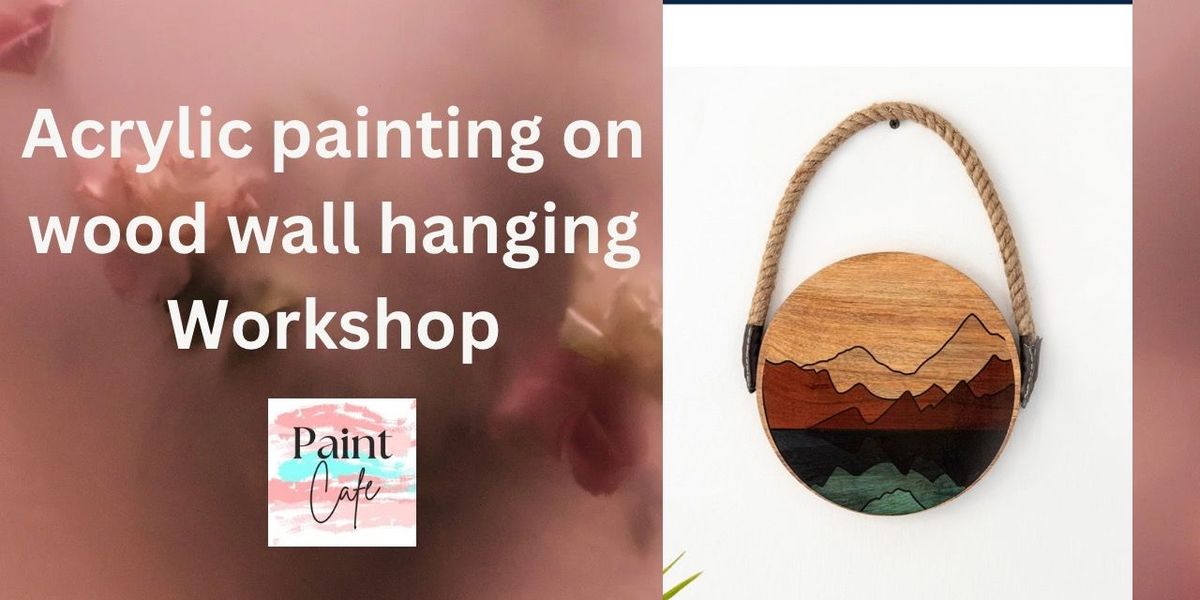 Acrylic painting on wood wall hanging Workshop