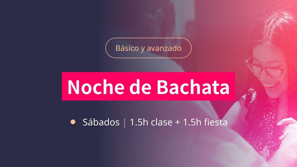 MEET PEOPLE dancing BACHATA (dance class+party) \/ NOCHE de Bachata Social