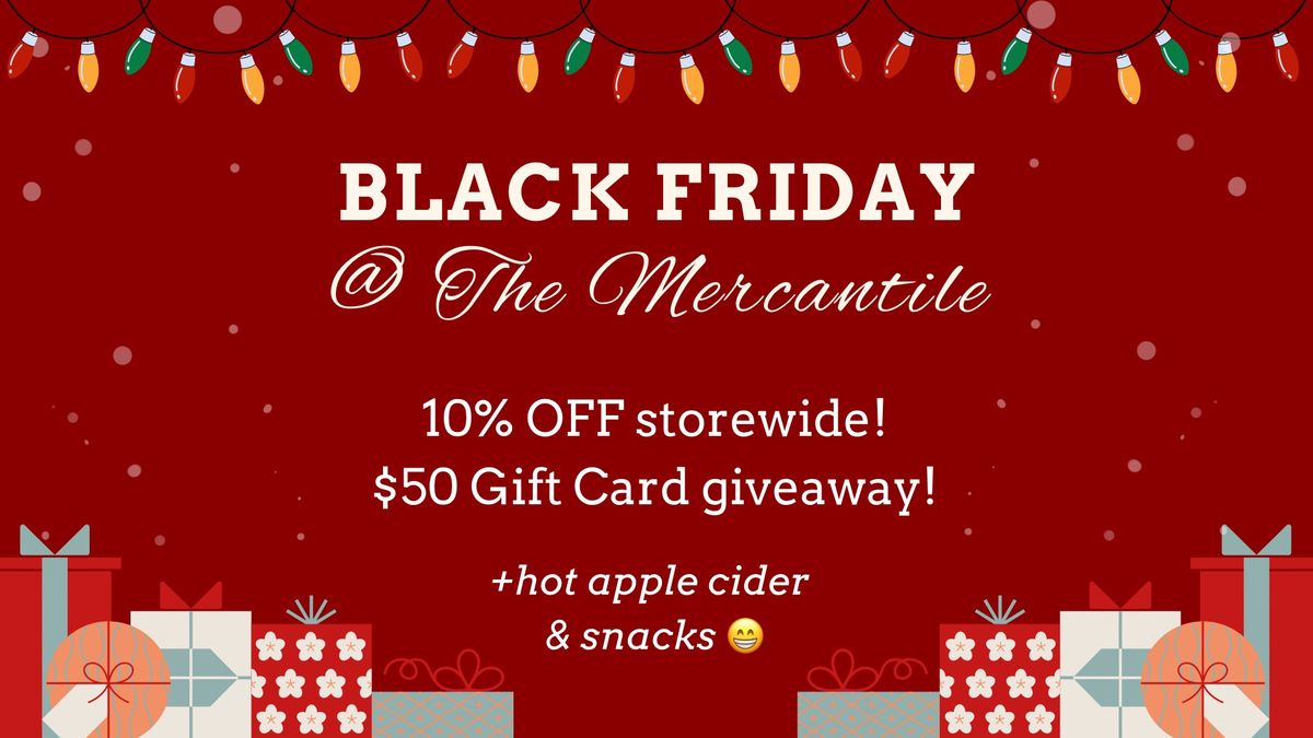 Black Friday at The Mercantile