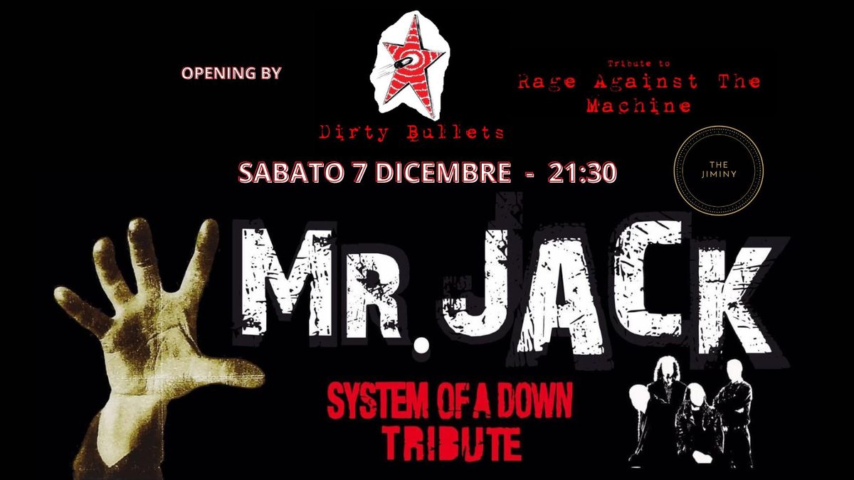 MR JACK - SOAD Tribute + Dirty Bullets - Rage Against the Machine tribute @ The Jiminy