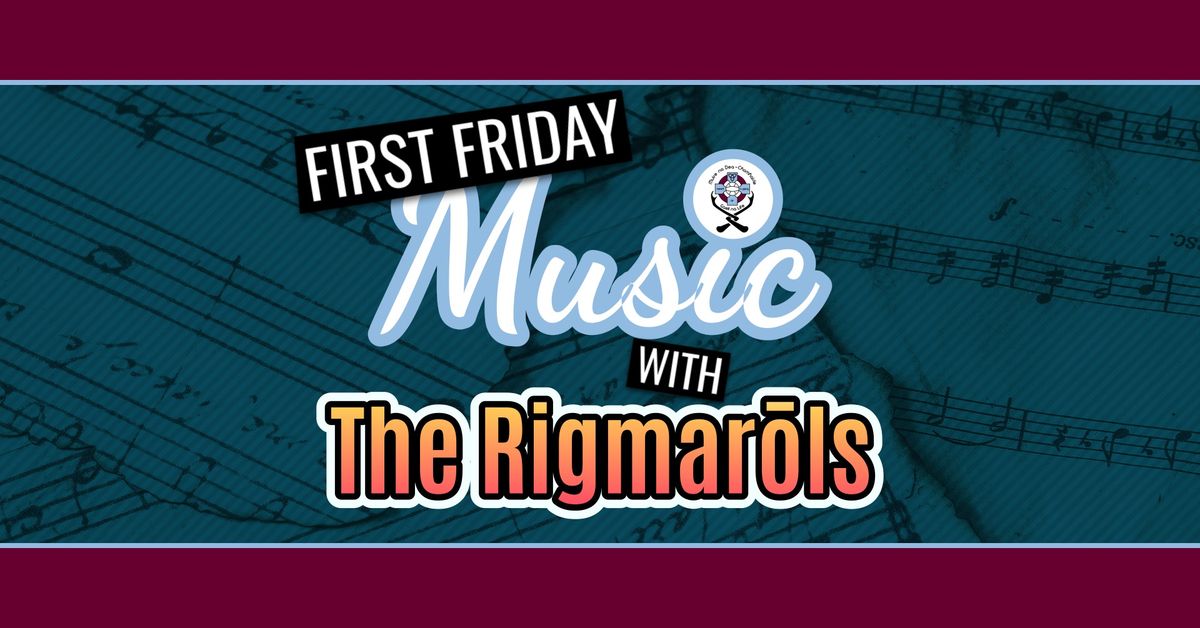 First Friday Music with The Rigmar\u014dls