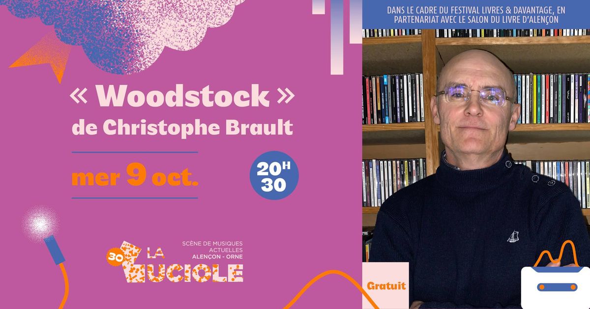 Conf\u00e9rence "Woodstock" de Christophe Brault