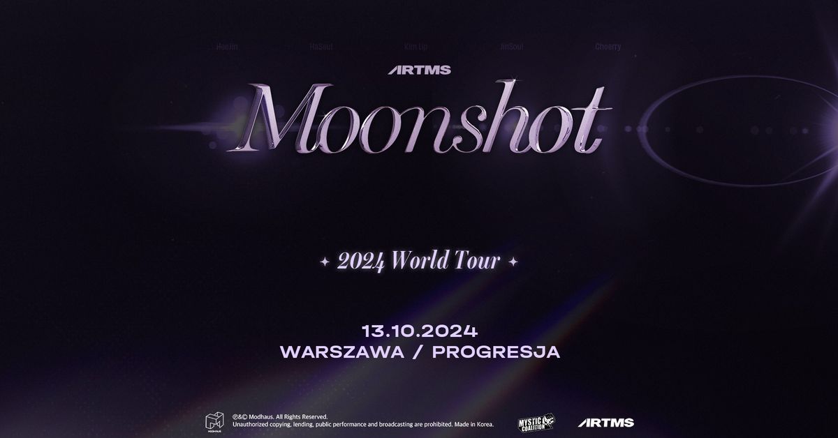 ARTMS: Moonshot \/ 13 X 2024 \/ Warszawa