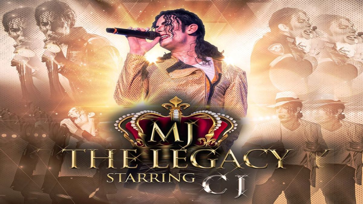 MJ - The Legacy Starring CJ