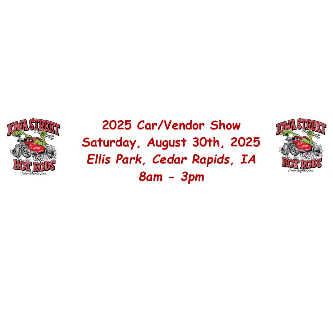 2025 Iowa Street Hot Rods Car\/Vendor Show