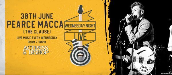 Wednesday Night Live: Pearce Macca