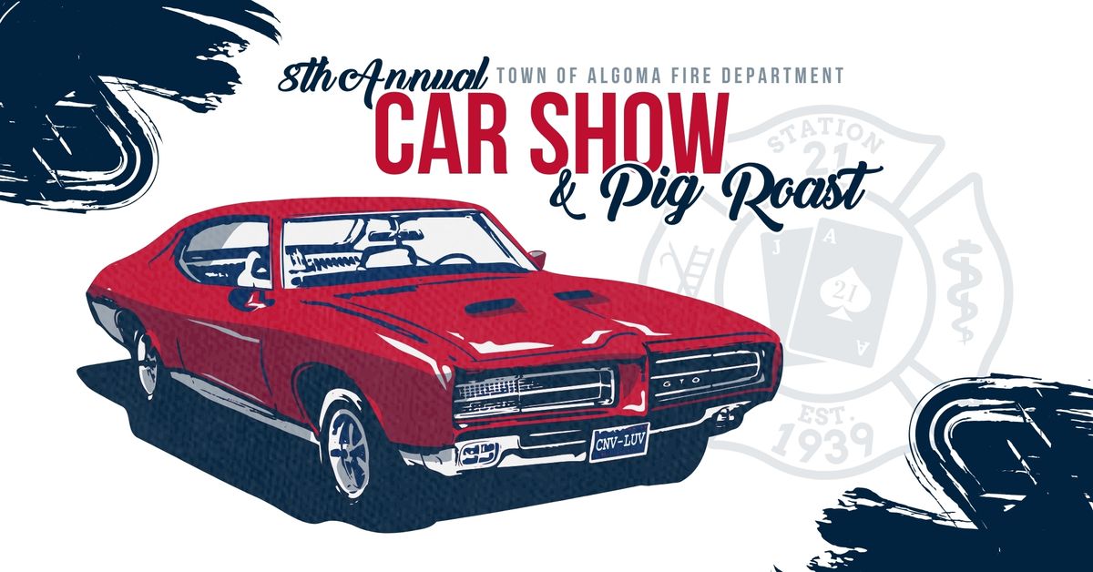 2024 Town of Algoma Fire Department Car Show & Pig Roast