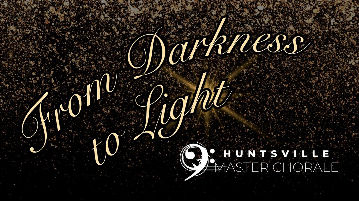 From Darkness to Light - 2024 Huntsville Choral Festival Concert