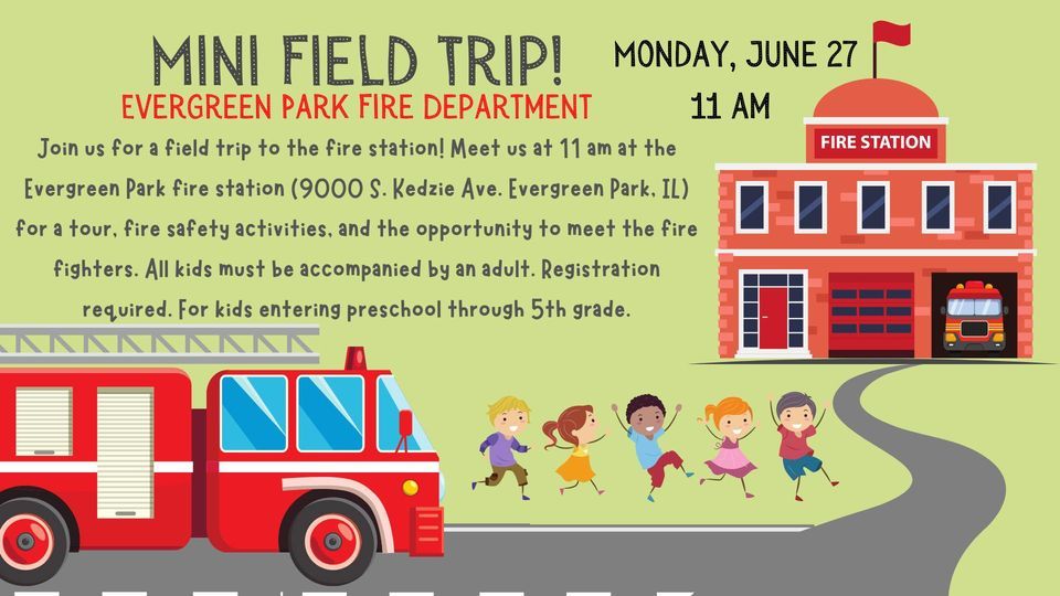 Mini Field Trip! Evergreen Park Fire Department
