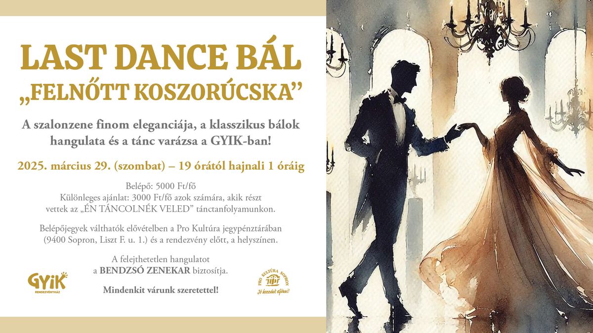 LAST DANCE B\u00c1L \u2013 \u201efeln\u0151tt koszor\u00facska\u201d