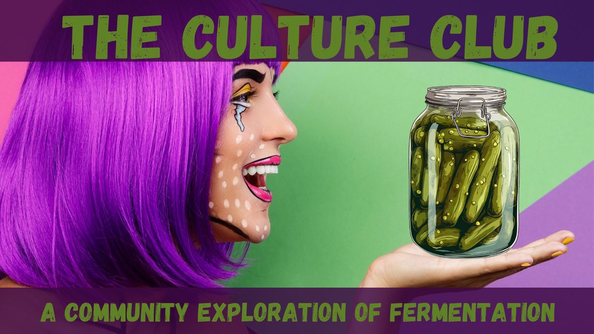 Culture Club: Fermentation meetup