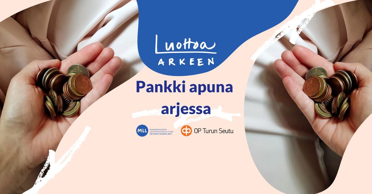 Pankki apuna arjessa