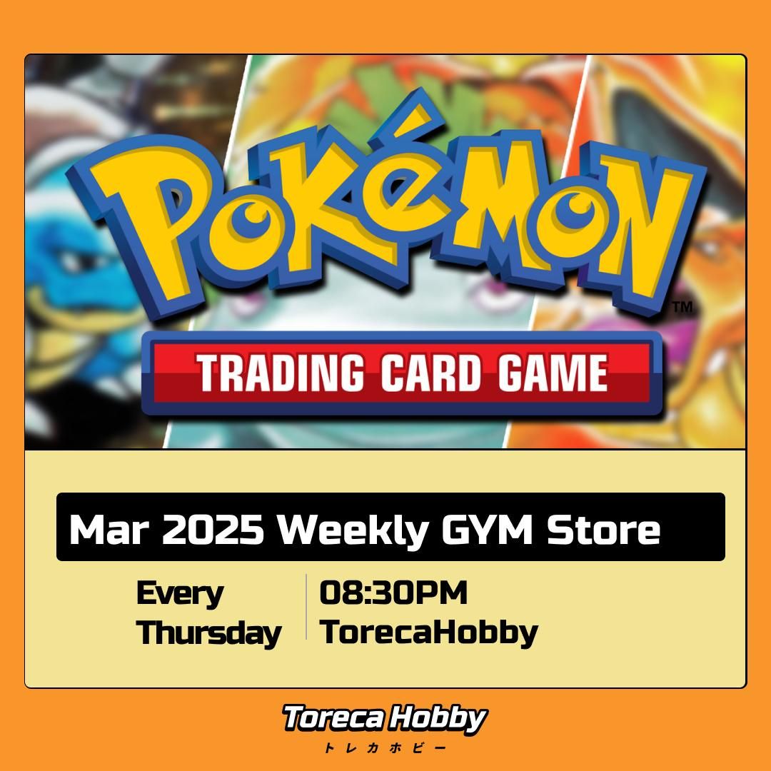 Pokemon Mar 2025 Weekly GYM Store Event