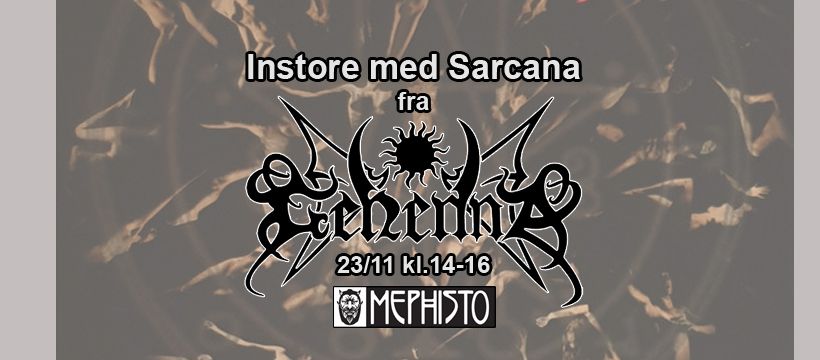 Sarcana \/\/ Gehenna Instore