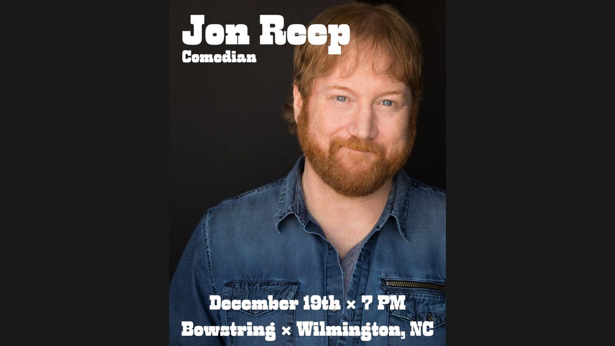 JON REEP Comedy Show