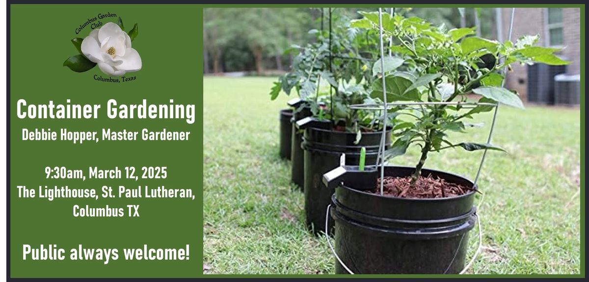 Mar 2025 Columbus Garden Club Program :Container Gardening