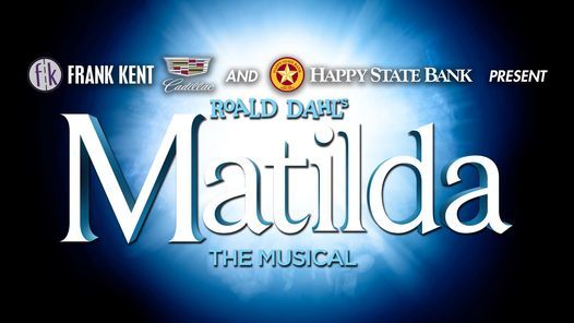 Matilda: The Musical, Casa Mañana, Fort Worth, 11 February 2022