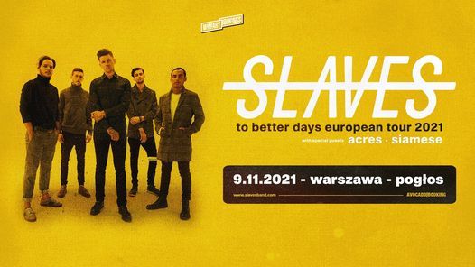 Slaves (USA) + Acres, Siamese \/ 9.11.21 \/ Pog\u0142os, Warszawa
