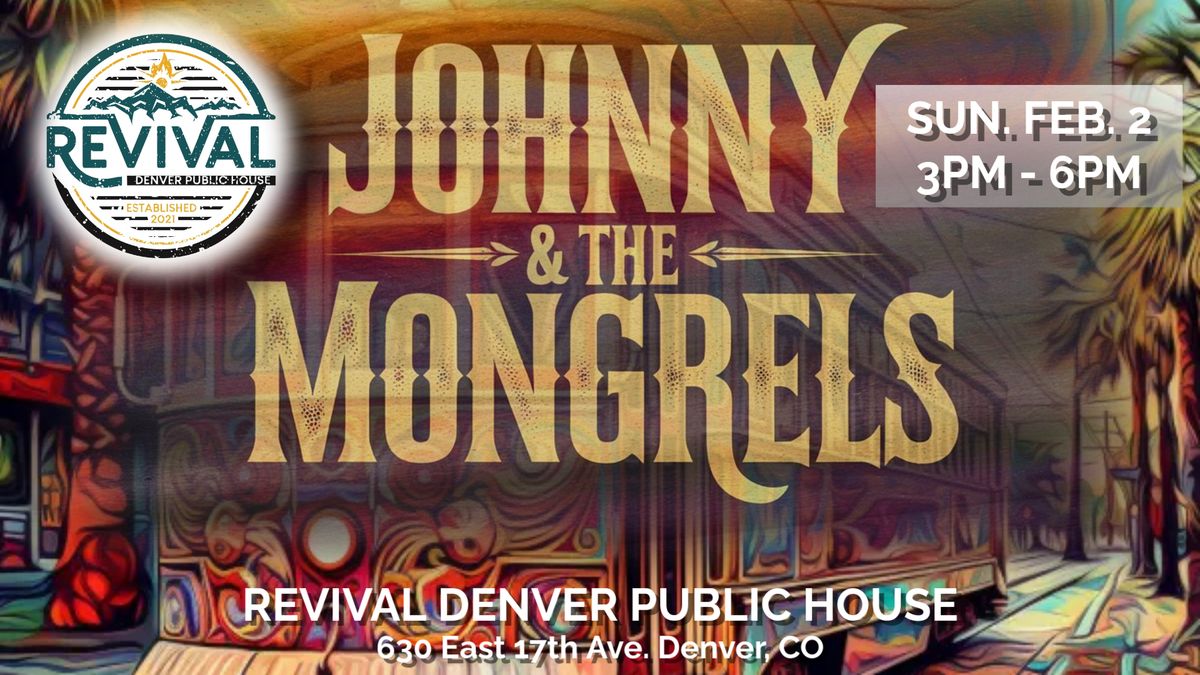 Johnny & The Mongrels @Revival Denver Public House