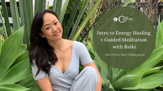 Intro to Energy Healing + Guided Meditation with Reiki