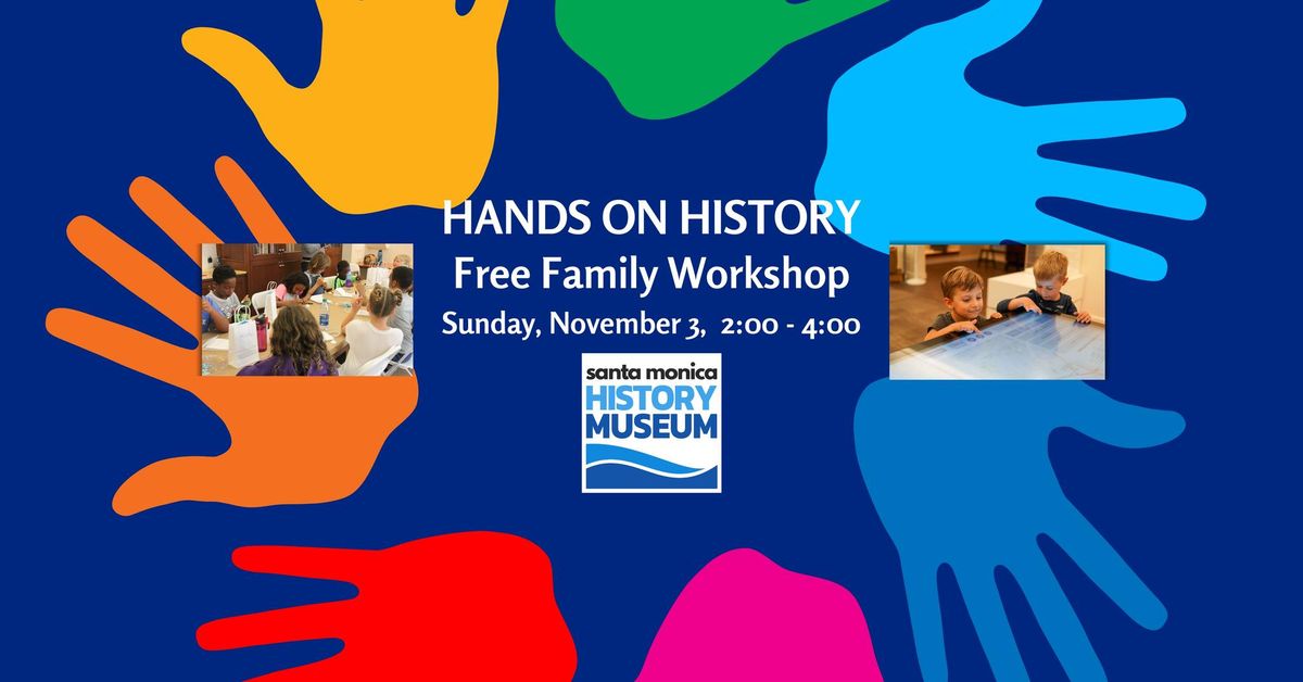 HANDS ON HISTORY Family Workshop