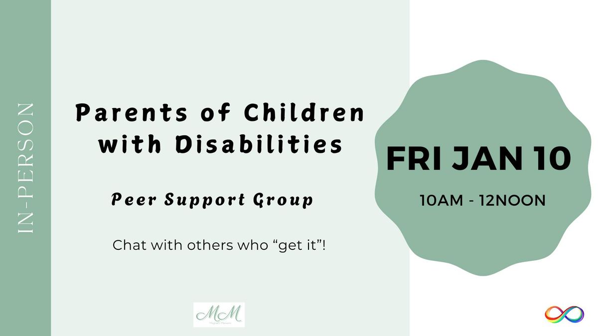 Parents of Children with Disabilities - Peer Support Group IN-PERSON