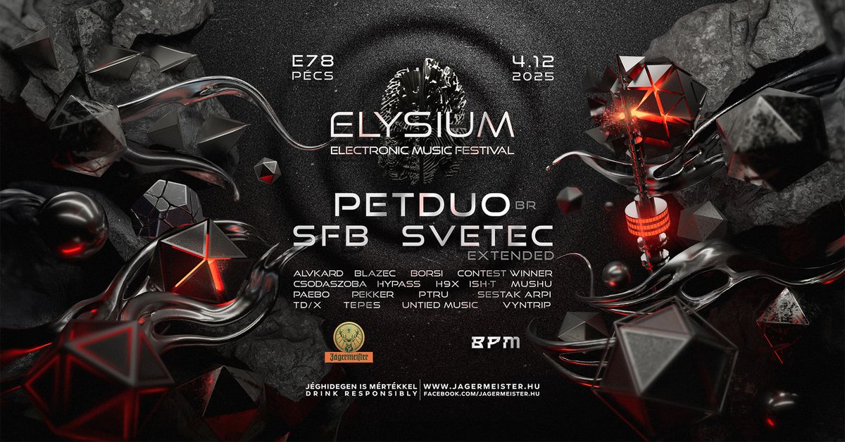 Elysium Electronic Music Festival 2025 | PETDuo + SveTec (extended) + SFB | 04.12 | E78