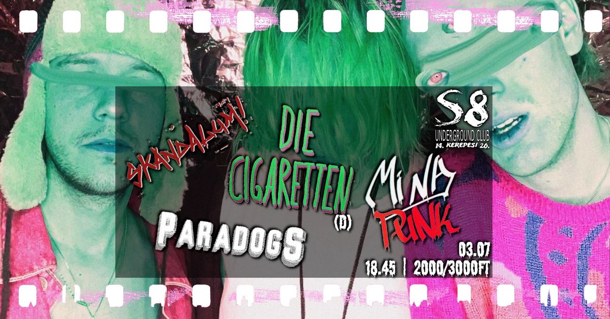 Die Cigaretten [D] | Minapunk | Paradogs | +1 - S8 Underground Club