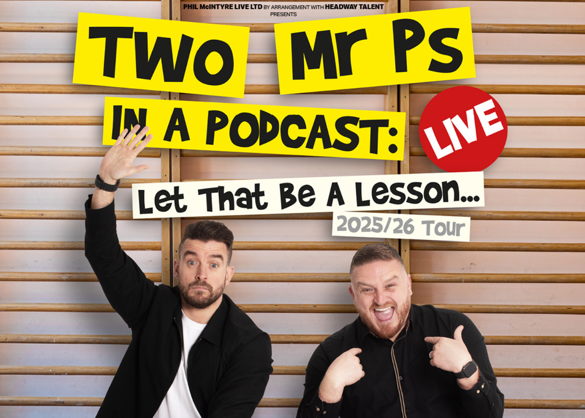 Two Mr Ps in A Podcast Live - Let That Be A Lesson... at Lyceum Theatre - Crewe
