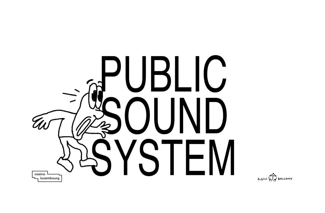 Casino & Public House Balcony present: PUBLIC SOUND SYSTEM
