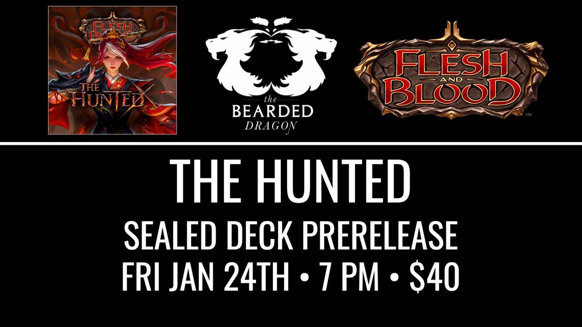 Flesh & Blood The Hunted Prerelease!