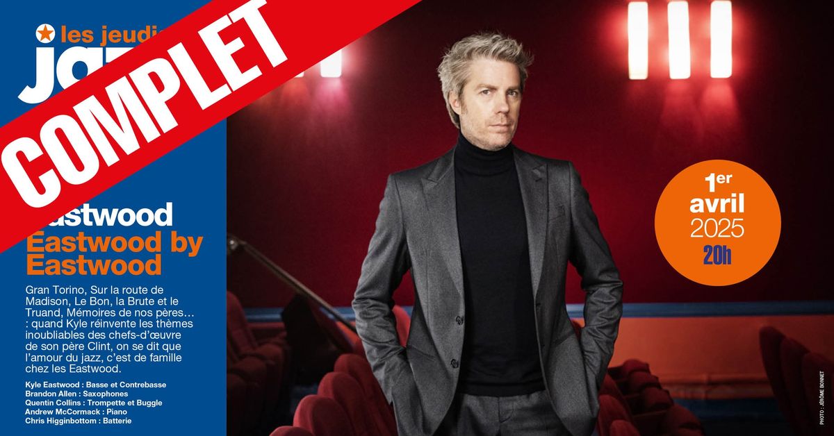 \u2605 Les Concerts Jazz Magazine #109 \u2022 Kyle Eastwood \u2022 Eastwood by Eastwood \u2605