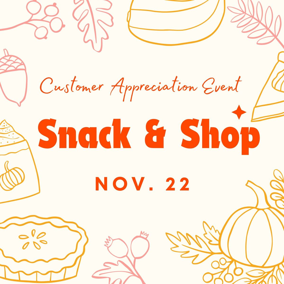 Snack & Shop - Customer Appreciation Event